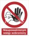 NIEUPOWAŻNIONYM WSTĘP WZBRONIONY - folia samoprzylepna