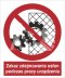 ZAKAZ ZDEJMOWANIA OSŁON PODCZAS PRACY URZĄDZENIA - folia samoprzylepna