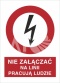 NIE ZAŁĄCZAĆ, NA LINI PRACUJĄ LUDZIE - folia samoprzylepna