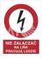 NIE ZAŁĄCZAĆ, NA LINI PRACUJĄ LUDZIE - folia magnetyczna