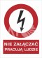 NIE ZAŁĄCZAĆ PRACUJĄ LUDZIE - folia magnetyczna