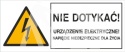 NIE DOTYKAĆ! URZĄDZENIE ELEKTRYCZNE! NAPIĘCIE NIEBEZPIECZNE DLA ŻYCIA - folia samoprzylepna