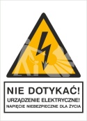 NIE DOTYKAĆ! URZĄDZENIE ELEKTRYCZNE! NAPIĘCIE NIEBEZPIECZNE DLA ŻYCIA - folia samoprzylepna