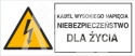 KABEL WYSOKIEGO NAPIĘCIA. NIEBEZPIECZEŃSTWO DLA ŻYCIA - folia samoprzylepna