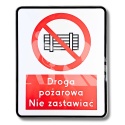 Znak drogowy DROGA POŻAROWA NIE ZASTAWIAĆ 40x50 cm